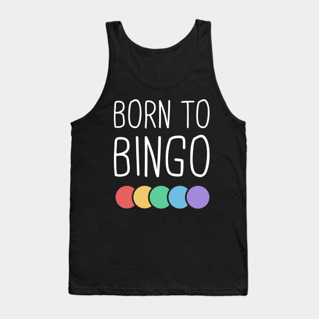 Born To Bingo Tank Top by MeatMan